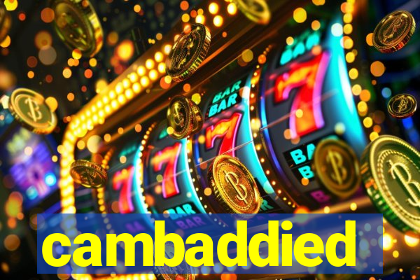 cambaddied