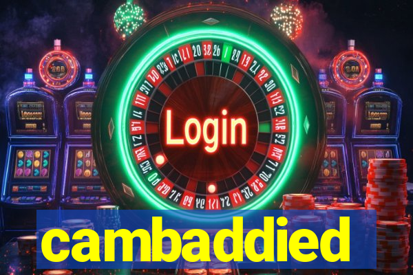 cambaddied