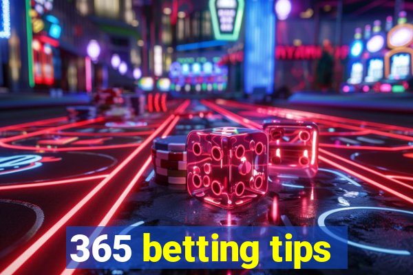 365 betting tips