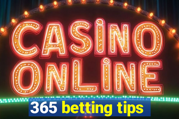 365 betting tips