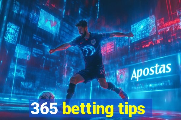 365 betting tips