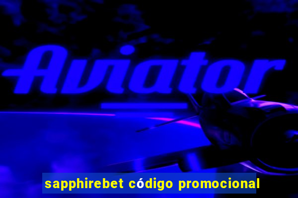 sapphirebet código promocional