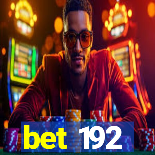 bet 192