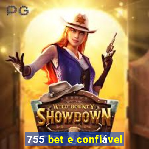 755 bet e confiável