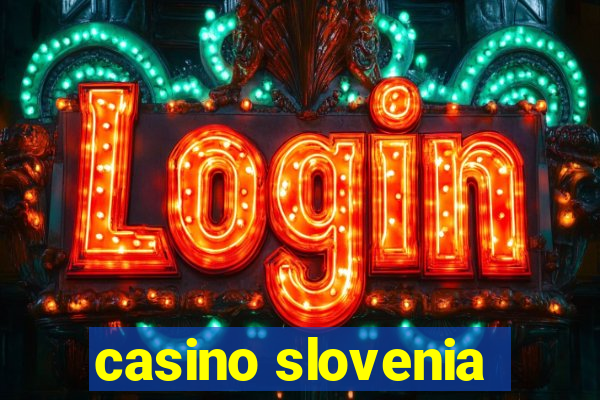 casino slovenia