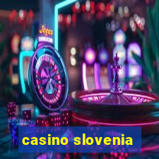 casino slovenia