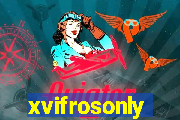 xvifrosonly