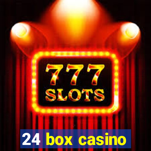 24 box casino