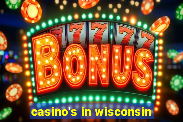 casino's in wisconsin