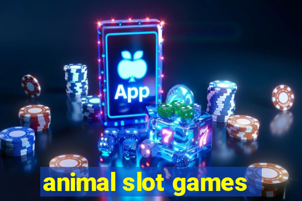 animal slot games