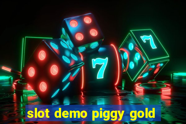 slot demo piggy gold