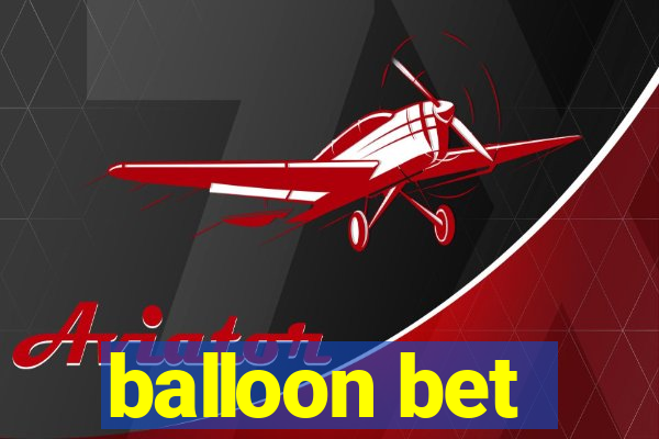 balloon bet