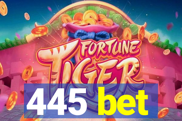 445 bet