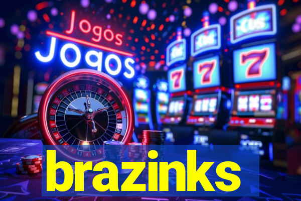 brazinks