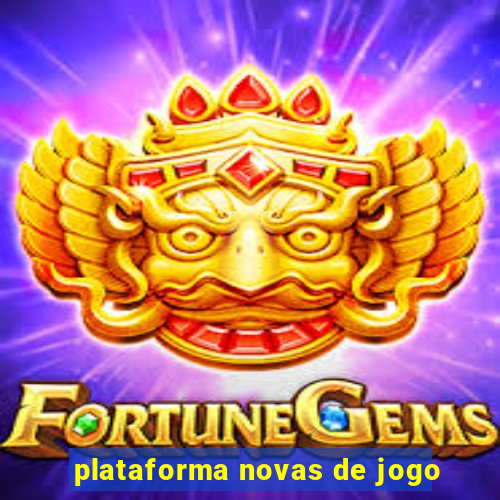 plataforma novas de jogo