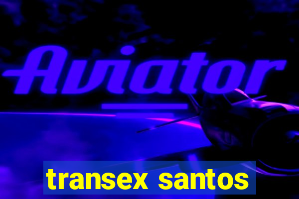 transex santos