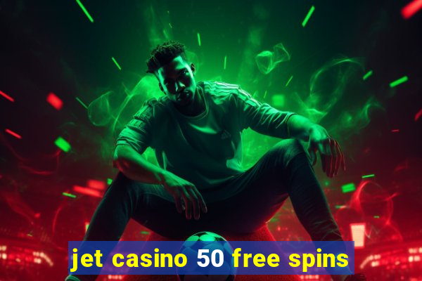 jet casino 50 free spins