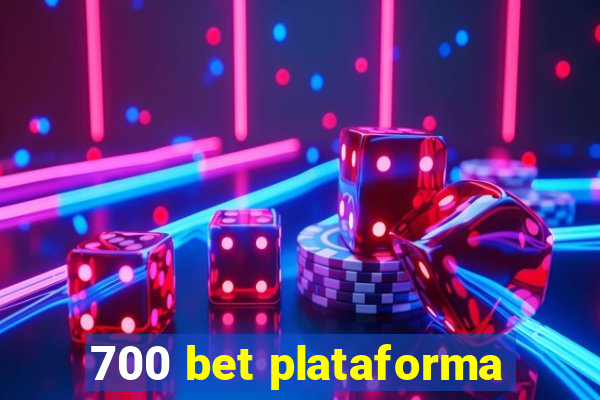 700 bet plataforma