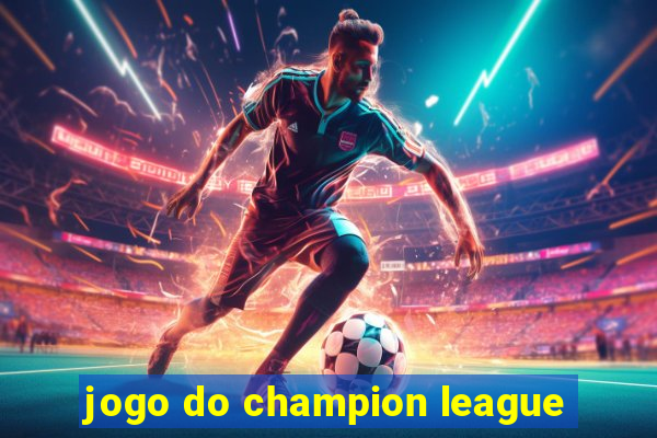 jogo do champion league