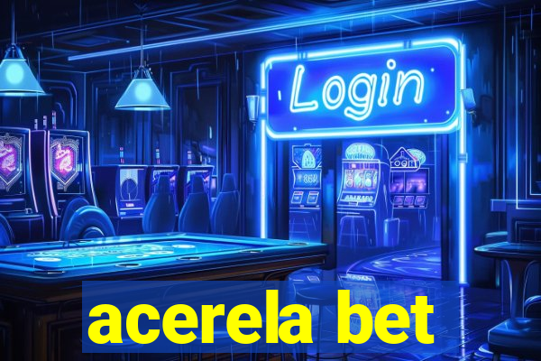 acerela bet