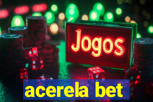 acerela bet