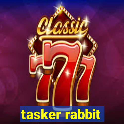 tasker rabbit