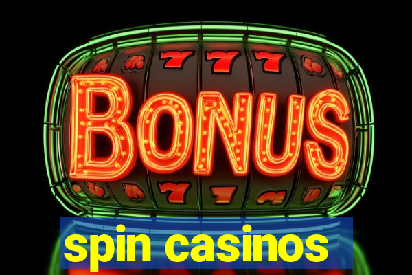 spin casinos