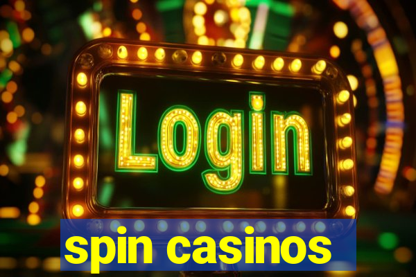 spin casinos