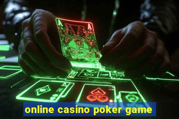 online casino poker game