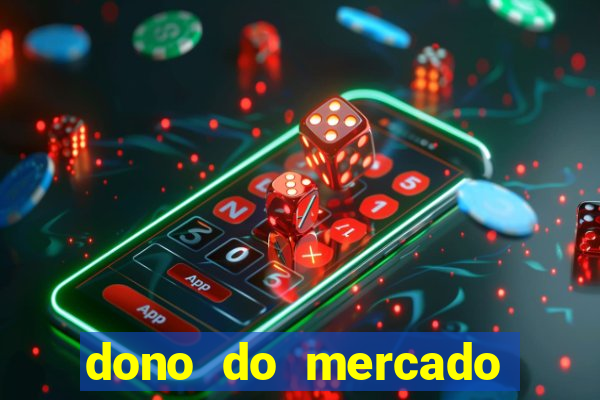 dono do mercado livre fortuna