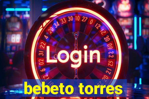 bebeto torres