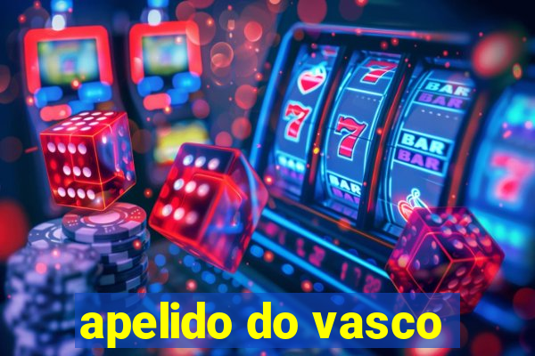 apelido do vasco