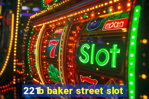 221b baker street slot