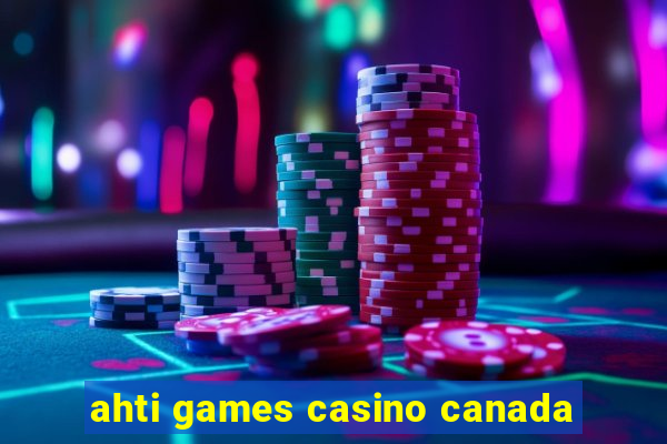 ahti games casino canada