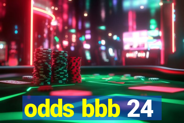 odds bbb 24