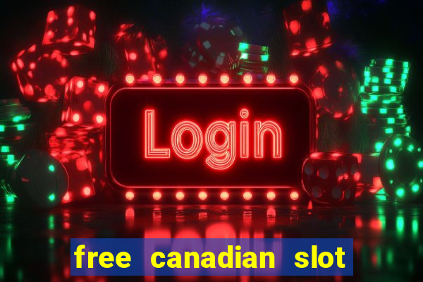 free canadian slot machine games