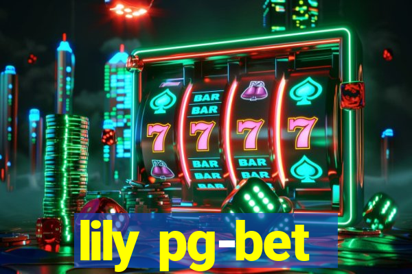 lily pg-bet