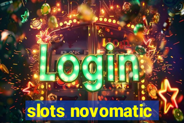 slots novomatic