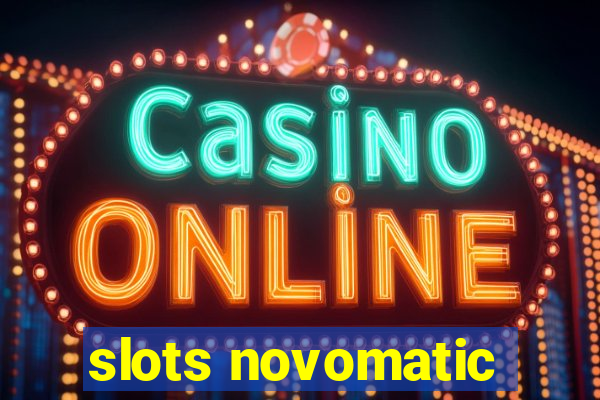 slots novomatic