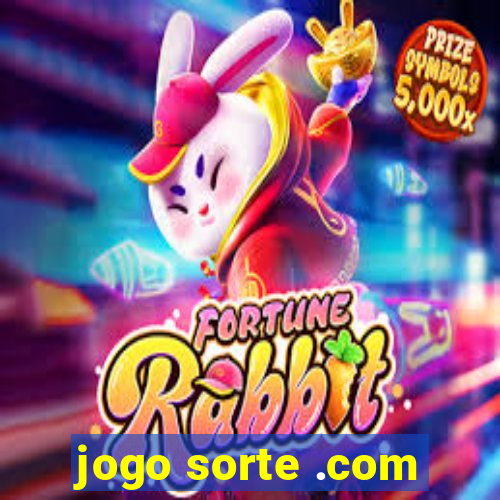 jogo sorte .com