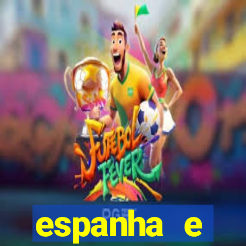 espanha e inglaterra onde assistir