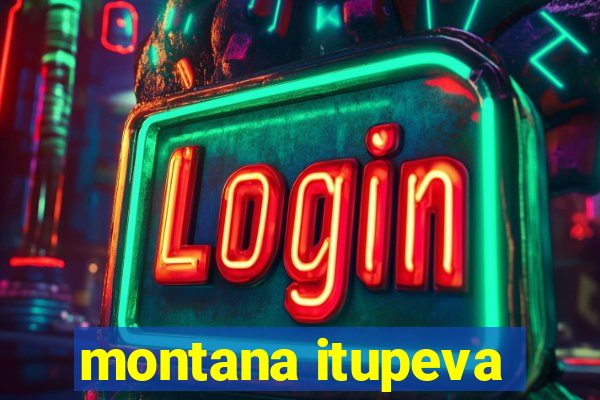 montana itupeva