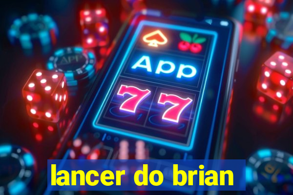 lancer do brian