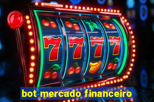 bot mercado financeiro