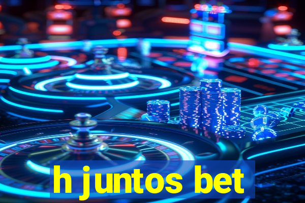 h juntos bet