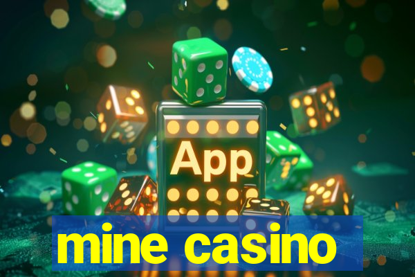 mine casino