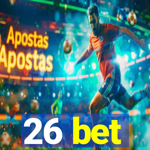 26 bet