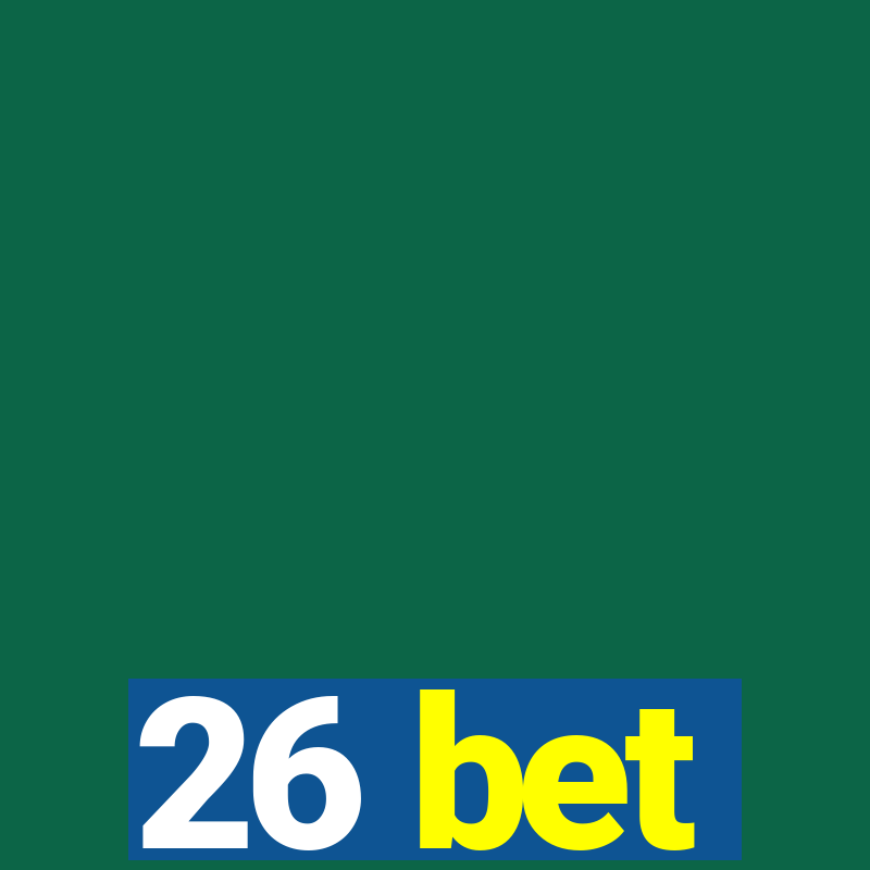 26 bet