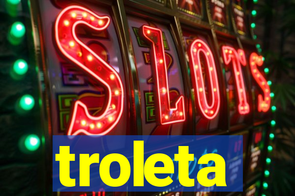 troleta