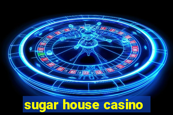 sugar house casino